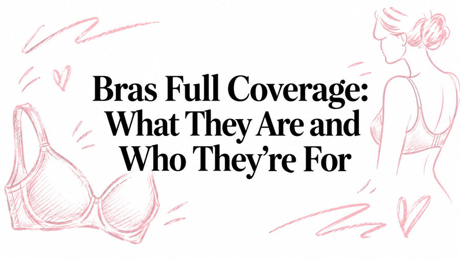 Bras Full Coverage: What They Are and Who They're For
