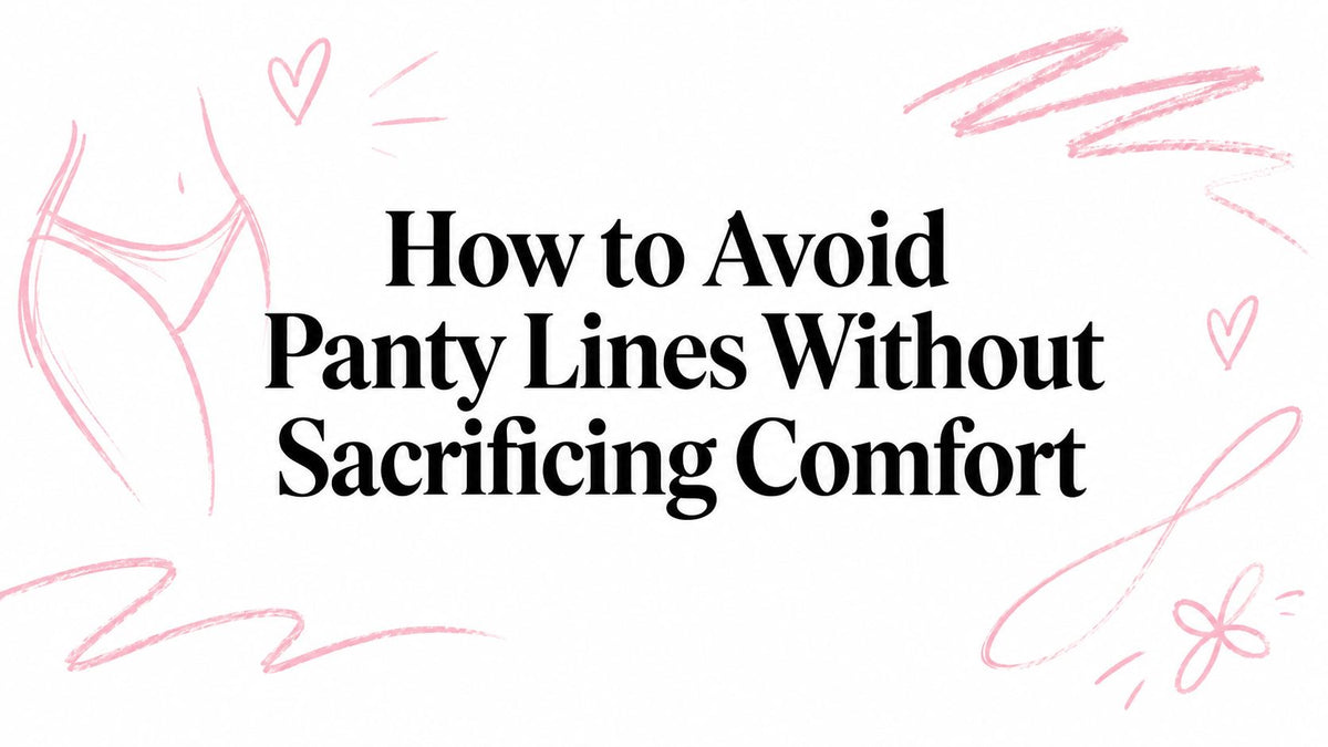 How to Avoid Panty Lines Without Sacrificing Comfort