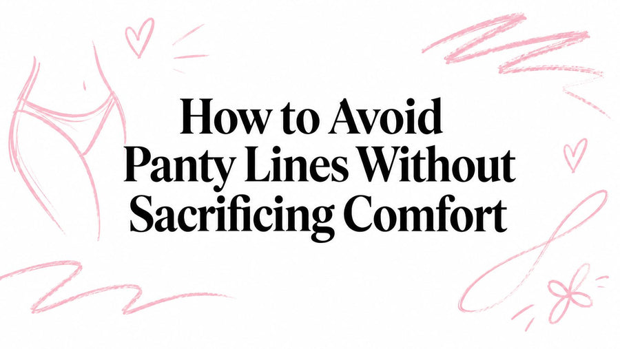 How to Avoid Panty Lines Without Sacrificing Comfort