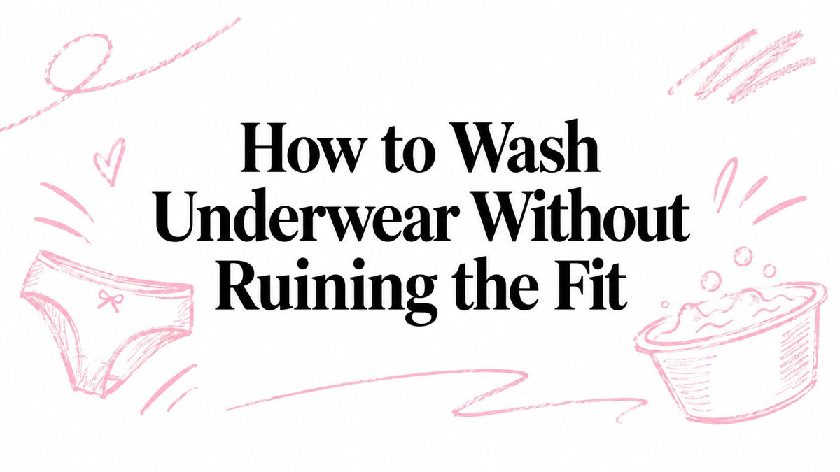 How to Wash Underwear Without Ruining the Fit