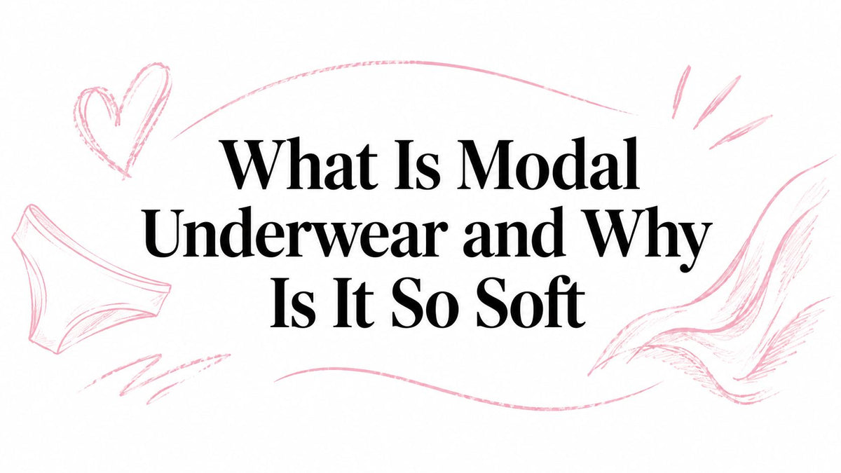What Is Modal Underwear and Why Is It So Soft